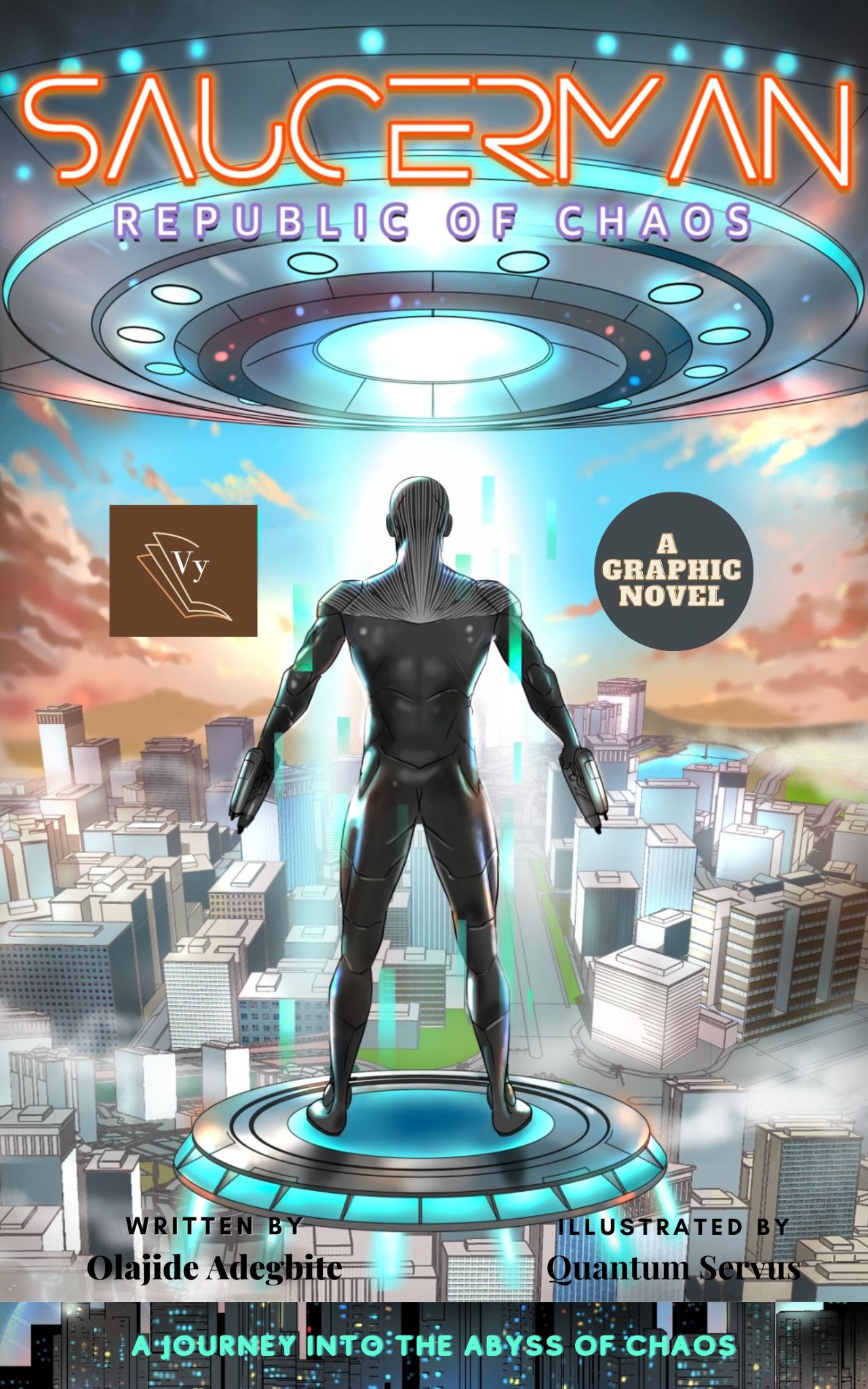 Saucerman: Republic of Chaos By Olajide Adegbite